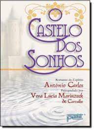 Livro Castelo dos Sonhos, o Autor Carvalho, Vera Lúcia Marinzeck de (2007) [usado]