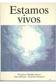 Livro Estamos Vivos Autor Xavier, Francisco Cândido (1993) [usado]