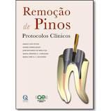 Livro Remoção de Pinos - Protocolos Clínicos Autor Zuolo, Mario Luis e Outros (2016) [usado]