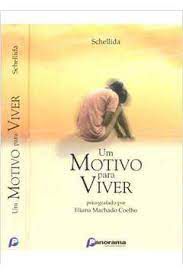 Livro um Motivo para Viver Autor Coelho, Eliana Machado (2001) [usado]