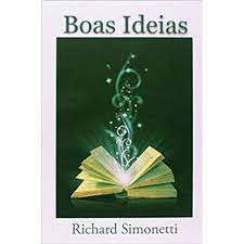 Livro Boas Idéias Autor Simonetti, Richard (2012) [usado]