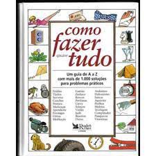 Livro Como Fazer Quase Tudo- um Guia de Aaz com Mais de 1000 Soluções para Problemas Práticos Autor Desconhecido (1997) [usado]