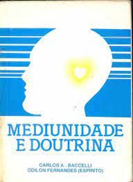 Livro Mediunidade e Doutrina Autor Baccelli, Carlos A. (2005) [usado]
