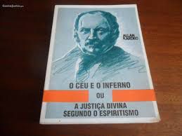 Livro o Céu e o Inferno ou a Justiça Divina Segundo o Espiritismo Autor Kardec, Allan (2005) [usado]
