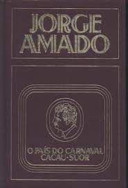 Livro Pais do Carnaval- Cacau- Suor Autor Amado, Jorge [usado]