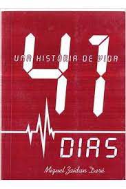 Livro 41 Dias - Uma História de Vida Autor Daré, Miguel Zaidan [usado]