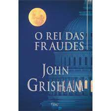 Livro o Rei das Fraudes Autor Grisham, John (2003) [usado]