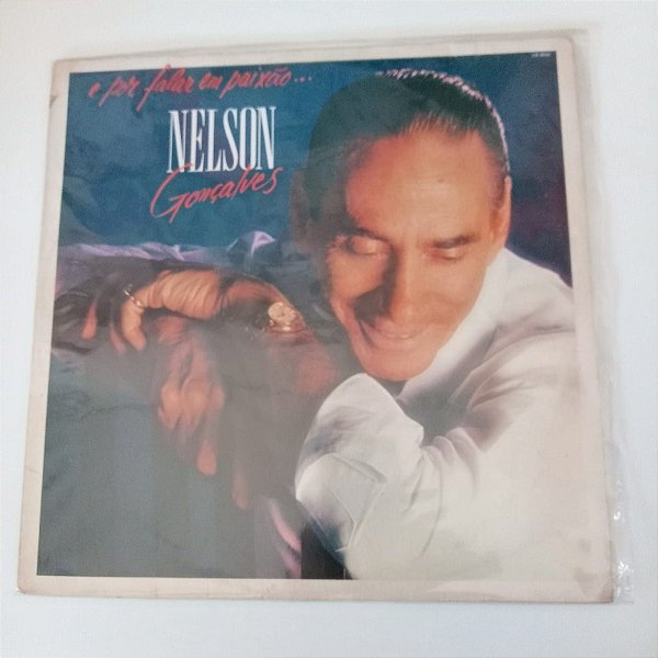 Disco de Vinil Nelson Gonçalves - e por Falar em Paixão Interprete Nelson Gonçalves (1988) [usado]