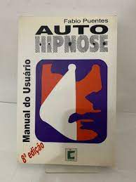 Livro Auto-hipnose: Manual do Usuário Autor Puentes, Fabio (2001) [usado]