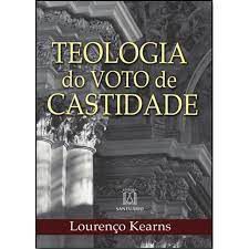 Livro Teologia do Voto de Castidade Autor Kearns, Lourenço (2004) [usado]