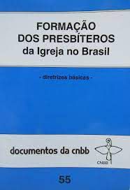 Livro Formação dos Presbíteros da Igreja no Brasil- Diretrizes Básicas- Documentos da Cnbb Autor Desconhecido (2001) [usado]