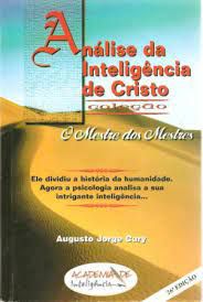 Livro Análise da Inteligência de Cristo: o Mestre dos Mestres Autor Cury, Augusto Jorge (1999) [usado]