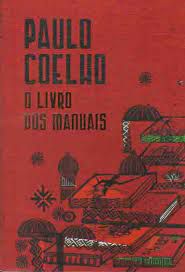Livro Livro dos Manuais, os Autor Coelho Paulo (2008) [usado]