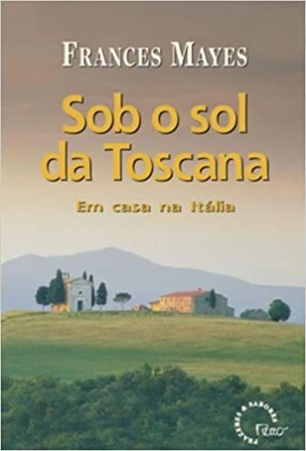 Livro sob o Sol da Toscana Autor Mayes, Frances (1999) [usado]