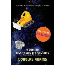 Livro Guia do Mochileiro das Galáxias, o Autor Adams, Douglas (2009) [usado]
