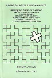 Livro Cidade Saudável e Meio Ambiente Autor Campos, Juarez de Queiroz (2002) [usado]