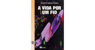 Livro Vida por um Fio, a Autor Gomes, Álvaro Cardoso (1998) [usado]