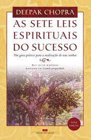 Livro as Sete Leis Espirituais do Sucesso: um Guia Prático para a Realização de seus Sonhos Autor Chopra, Deepak (2007) [usado]
