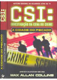 Livro Csi: Investigação da Cena do Crime - a Cidade do Pecado Autor Collins, Max Allan (2005) [usado]