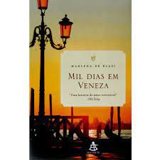 Livro Mil Dias em Veneza Autor Blasi, Marlena de (2010) [usado]