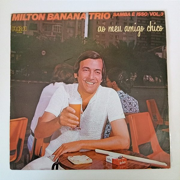 Disco de Vinil Milton Banana Trio - Samba é Isso Vol.3 /ao Meu Amigo Chico Interprete Milton Banana Trio (1979) [usado]