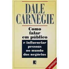 Livro Como Falar em Público e Influenciar Pessoas no Mundo dos Negócios Autor Carnegie, Dale (1997) [usado]