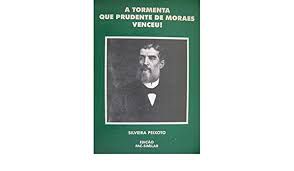 Livro Tormenta que Prudente de Moraes Venceu! Autor Peixoto, Silveira (1990) [usado]
