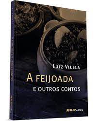 Livro Feijoada e Outros Contos, a Autor Vilela, Luiz (2014) [usado]