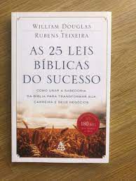 Livro 25 Leis Bíblicas do Sucesso, As: Como Usar a Sabedoria da Bíblia para Transformar sua Carreira e seus Negócios Autor Douglas, William (2012) [usado]