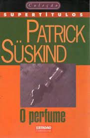 Livro Perfume, o Autor Suskind, Patrick (1997) [usado]