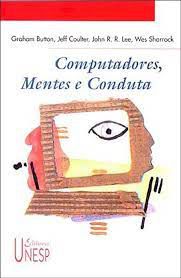 Livro Computadores, Mentes e Conduta Autor Button, Graham e Outros (1998) [usado]
