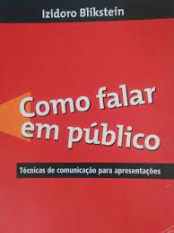 Livro Como Falar em Público: Técnicas de Comunicação para Apresentações Autor Blikstein, Izidoro (2008) [usado]