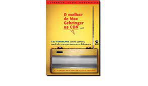 Livro o Melhor de Max Gehringer na Cbn Vol 1 Autor Gehringer, Max (2006) [usado]