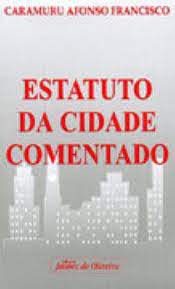 Livro Estatuto da Cidade Comentado Autor Francisco, Caramuru Afonso (2001) [usado]