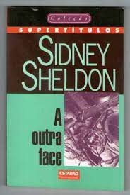 Livro a Outra Face Autor Sheldon, Sidney (1997) [usado]