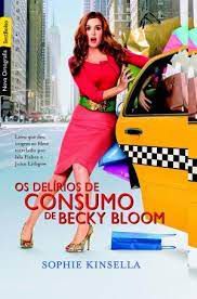 Livro Delírios de Consumo de Becky Bloom, os Autor Kinsella, Sophie (2015) [usado]