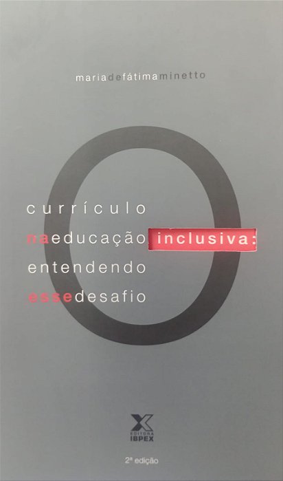 Livro Currículo na Educação Inclusiva: Entendendo Esse Desafio Autor Minetto, Maria de Fátima (2008) [usado]