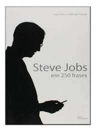 Livro Steve Jobs em 250 Frases Autor Thomas, Alan Ken( Organizador) (2012) [usado]