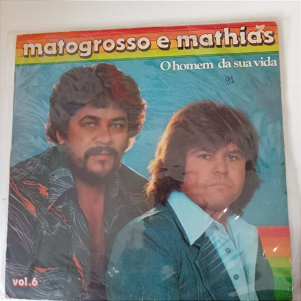 Disco de Vinil o Homem Dasua Vida - Matogrosso e Mathias Interprete Matogrosso e Mathias (1981) [usado]