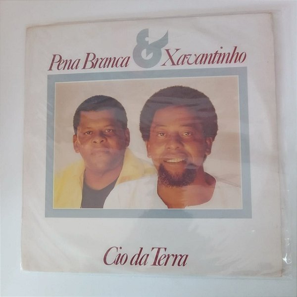 Disco de Vinil Cio da Terra - Pena Branca Xavantinho. Interprete Pena Branca e Xavantinho (1987) [usado]