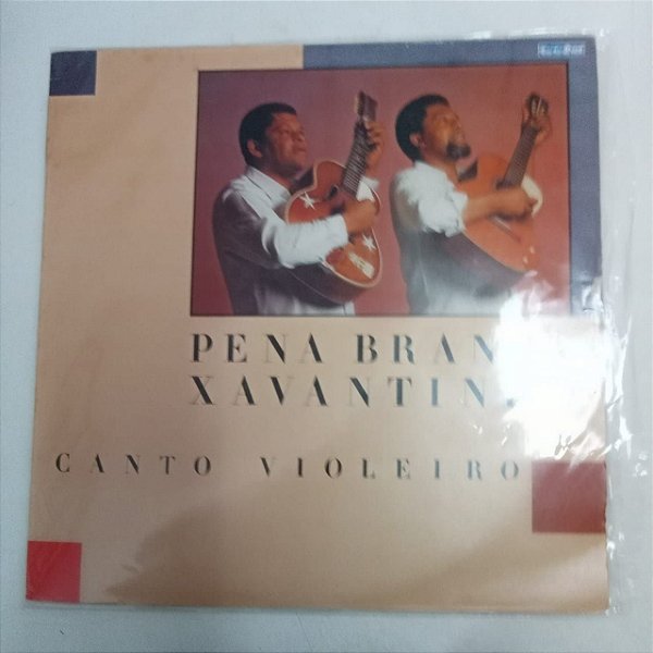 Disco de Vinil Pena Branca e Xavantinho - Canto Violeiro Interprete Pena Branca e Xavantinho (1988) [usado]