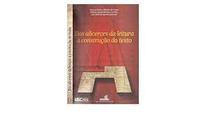Livro dos Alicerces da Leitura À Construção do Texto Autor Castro, Adriane Belluci Belório de e Outros (2013) [usado]