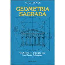 Livro Geometria Sagrada- Simbolismo e Intenção nas Estruturas Religiosas Autor Pennick, Nigel (1980) [usado]
