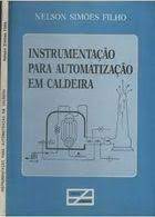 Livro Instrumentação para Automatização em Caldeira Autor Filho, Nelson Simões (1988) [usado]