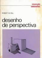 Livro Desenho de Perspectiva Autor Gill, Robert W. (1974) [usado]