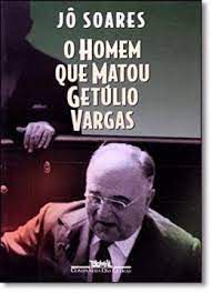 Livro o Homem que Matou Getúlio Vargas Autor Jô Soares (1998) [usado]