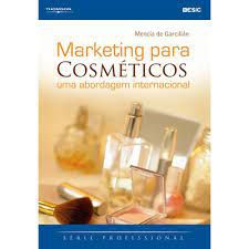 Livro Marketing para Cosméticos- Uma Abordagem Internacional Autor Garcillán, Mencía de (2008) [usado]