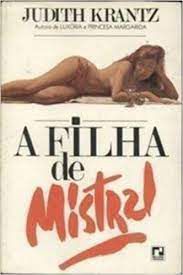 Livro Filha de Mistral, a Autor Krantz, Judith (1982) [usado]
