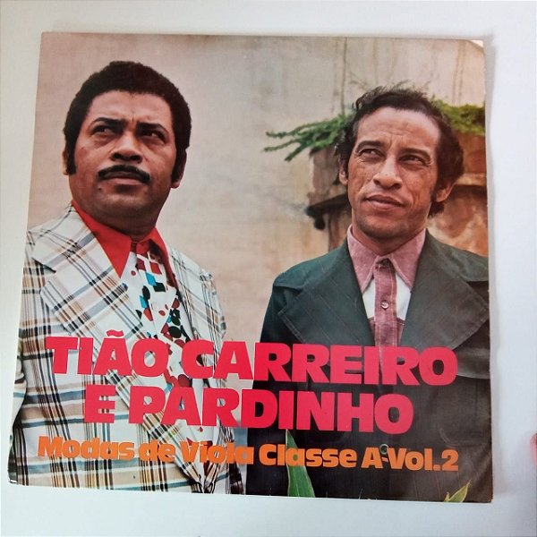 Disco de Vinil Tião Carreiro e Pardinho - Modas de Viola Classe A/ Vol.2 Interprete Tião Carreiro e Pardinho (1975) [usado]
