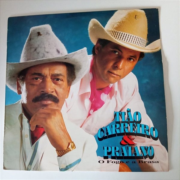 Disco de Vinil Tião Carreiro e Praiano - o Fogo e a Brasa Interprete Tião Carreiro e Pardinho (1992) [usado]